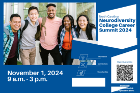 NC Neurodiversity College Career Summit 2024. November 1. Register in Handshake.